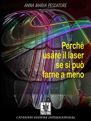 cover image of Perchè usare il laser se si può farne a meno
